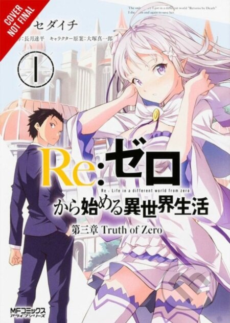 Kniha: Re:ZERO -Starting Life in Another World-, Chapter 3: Truth of Zero, Vol. 1 (manga) (Bianca Pistillo, Tappei Nagatsuki, Shinichirou Otsuka, Hachette US a Daichi Matsuse). Yen Press, 2017 Kniha: Re:ZERO -Starting Life in Another World-, Chapter 3: Truth of Zero, Vol. 1 (manga) (Bianca Pistillo, Tappei Nagatsuki, Shinichirou Otsuka, Hachette US a Daichi Matsuse). Yen Press, 2017