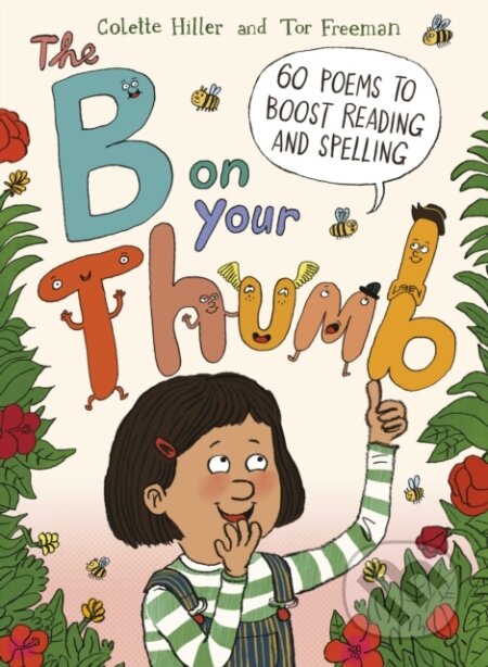 Kniha: The B on Your Thumb (Colette Hiller). Frances Lincoln, 2020 Kniha: The B on Your Thumb (Colette Hiller). Frances Lincoln, 2020