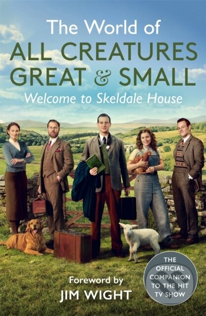 Kniha: The World of All Creatures Great & Small (All Creatures Great and Small). Michael O'Mara Books Ltd, 2021 Kniha: The World of All Creatures Great & Small (All Creatures Great and Small). Michael O'Mara Books Ltd, 2021