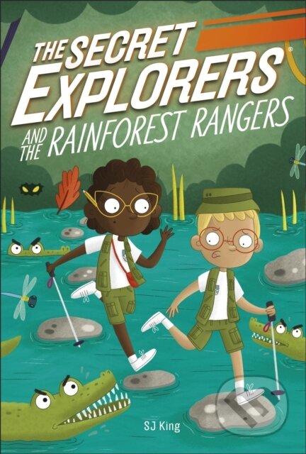 Kniha: The Secret Explorers and the Rainforest Rangers (Sj King). , 2021 Kniha: The Secret Explorers and the Rainforest Rangers (Sj King). , 2021