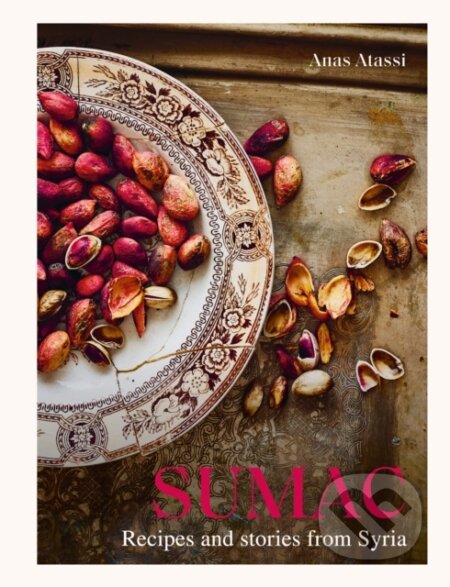 Kniha: Sumac (Anas Atassi). Murdoch Books, 2021 Kniha: Sumac (Anas Atassi). Murdoch Books, 2021