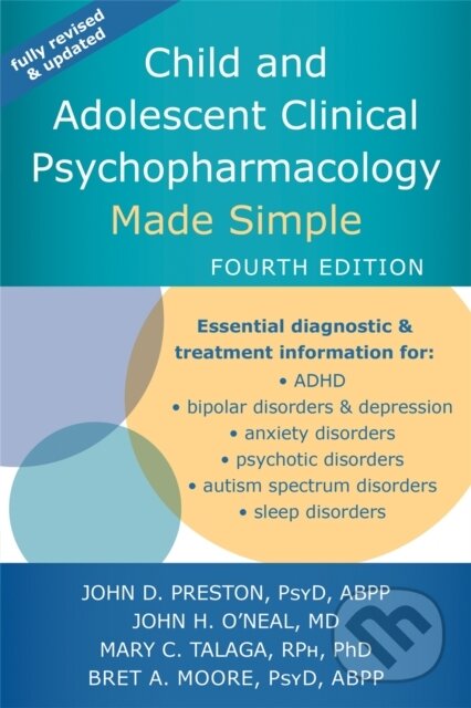 Kniha: Child and Adolescent Clinical Psychopharmacology Made Simple (Bret A., PsyD, ABPP Moore, Mary C., RPh, PhD Talaga, John H O'Neal a John D Preston). New Harbinger Publications, 2021 Kniha: Child and Adolescent Clinical Psychopharmacology Made Simple (Bret A., PsyD, ABPP Moore, Mary C., RPh, PhD Talaga, John H O'Neal a John D Preston). New Harbinger Publications, 2021