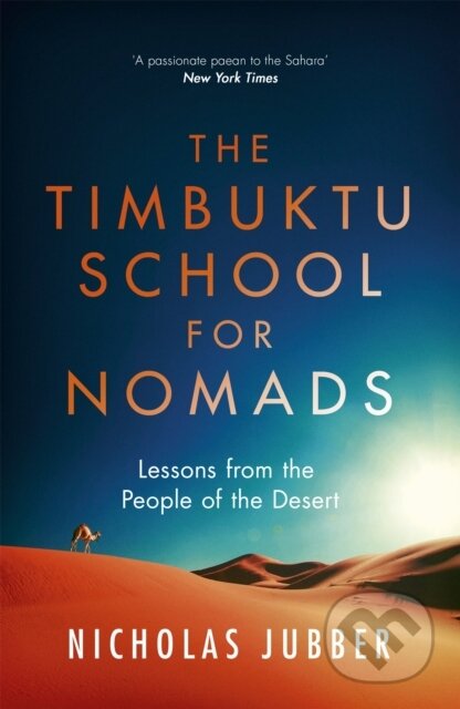 Kniha: The Timbuktu School for Nomads (Nicholas Jubber). John Murray, 2017 Kniha: The Timbuktu School for Nomads (Nicholas Jubber). John Murray, 2017