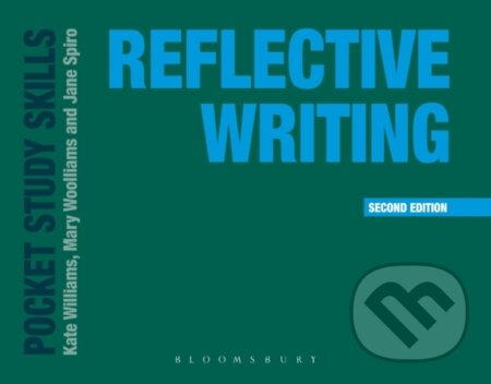 Kniha: Reflective Writing (Jane Spiro, Mary Woolliams a Kate Williams). Bloomsbury, 2020 Kniha: Reflective Writing (Jane Spiro, Mary Woolliams a Kate Williams). Bloomsbury, 2020
