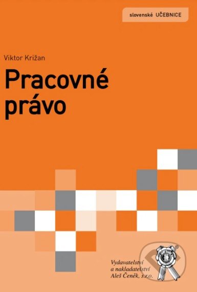 Kniha: Pracovné právo (Viktor Križan). Aleš Čeněk, 2026 Kniha: Pracovné právo (Viktor Križan). Aleš Čeněk, 2026