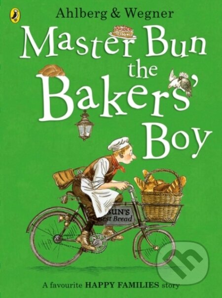 Kniha: Master Bun the Bakers' Boy (Allan Ahlberg). Puffin Books, 2017 Kniha: Master Bun the Bakers' Boy (Allan Ahlberg). Puffin Books, 2017