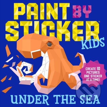 Kniha: Paint by Sticker Kids: Under the Sea (Workman Publishing). Workman Publishing, 2017 Kniha: Paint by Sticker Kids: Under the Sea (Workman Publishing). Workman Publishing, 2017