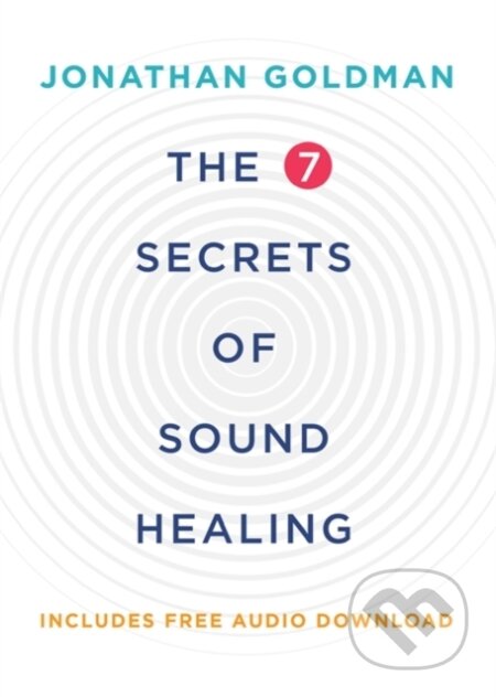Kniha: The 7 Secrets of Sound Healing (Jonathan Goldman). Hay House, 2017 Kniha: The 7 Secrets of Sound Healing (Jonathan Goldman). Hay House, 2017