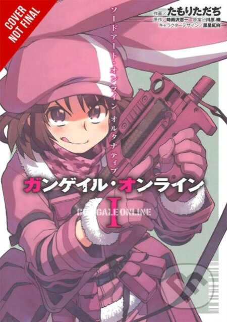 Kniha: Sword Art Online Alternative Gun Gale Online, Vol. 1 (manga) (Keiichi Sigsawa, Tadadi Tamori, Stephen Paul a Reki Kawahara). Yen Press, 2017 Kniha: Sword Art Online Alternative Gun Gale Online, Vol. 1 (manga) (Keiichi Sigsawa, Tadadi Tamori, Stephen Paul a Reki Kawahara). Yen Press, 2017