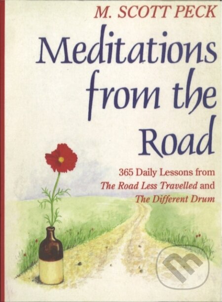 Kniha: Meditations From The Road (M. Scott Peck). Rider & Co, 2017 Kniha: Meditations From The Road (M. Scott Peck). Rider & Co, 2017
