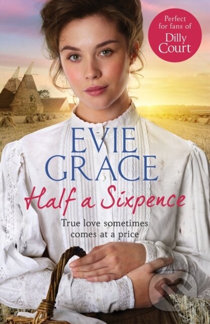 Kniha: Half a Sixpence (Evie Grace). Arrow Books, 2017 Kniha: Half a Sixpence (Evie Grace). Arrow Books, 2017