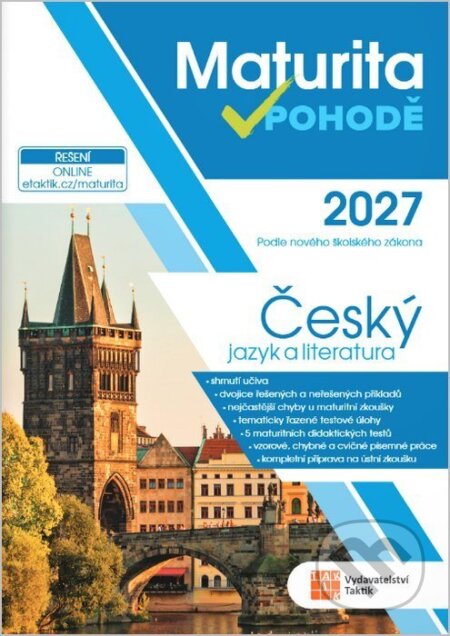 Kniha: Maturita v pohodě - Český jazyk a literatura 2027 (Taktik). Taktik, 2026 Kniha: Maturita v pohodě - Český jazyk a literatura 2027 (Taktik). Taktik, 2026