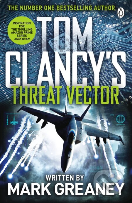 Kniha: Threat Vector (Mark Greaney a Tom Clancy). Penguin Books, 2013 Kniha: Threat Vector (Mark Greaney a Tom Clancy). Penguin Books, 2013