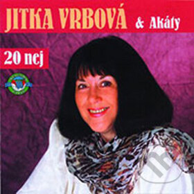 Hudobné CD: Jitka Vrbová a Akáty: 20 nej (Multisonic). Multisonic, 2009 Hudobné CD: Jitka Vrbová a Akáty: 20 nej (Multisonic). Multisonic, 2009