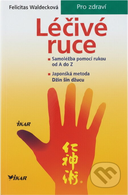Kniha: Léčivé ruce (Felicitas Waldecková). Knižní klub Kniha: Léčivé ruce (Felicitas Waldecková). Knižní klub