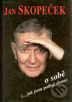 Kniha: Jan Skopeček o sobě (Camis). Camis, 1999 Kniha: Jan Skopeček o sobě (Camis). Camis, 1999