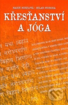 Kniha: Křesťanství a jóga (Marie Mihulová). Santal, 2012 Kniha: Křesťanství a jóga (Marie Mihulová). Santal, 2012