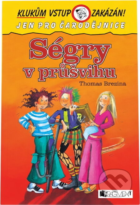 Kniha: Ségry v průšvihu (Thomas Brezina). Fragment, 2006 Kniha: Ségry v průšvihu (Thomas Brezina). Fragment, 2006