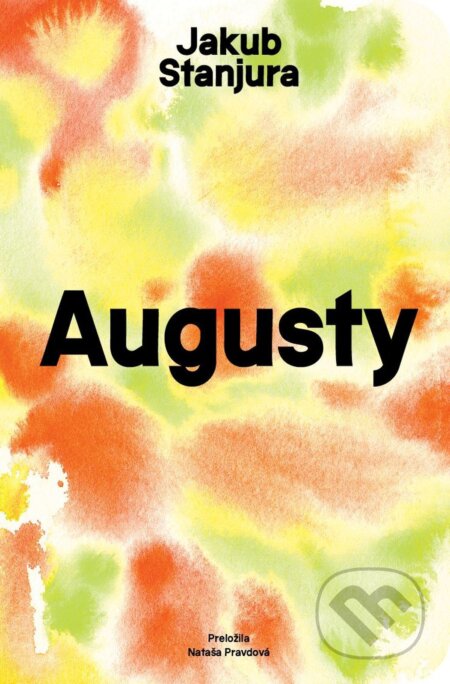 E-kniha: Augusty (Jakub Stanjura). Literárna bašta, 2026 E-kniha: Augusty (Jakub Stanjura). Literárna bašta, 2026