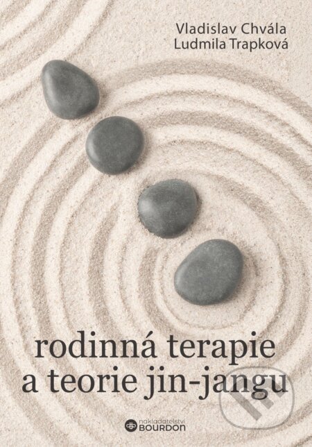 E-kniha: Rodinná terapie a teorie jin-jangu (Vladislav Chvála a Ludmila Trapková). Bourdon, 2026 E-kniha: Rodinná terapie a teorie jin-jangu (Vladislav Chvála a Ludmila Trapková). Bourdon, 2026
