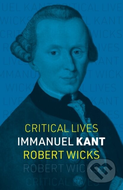 Kniha: Immanuel Kant (Robert Wicks). Reaktion Books, 2026 Kniha: Immanuel Kant (Robert Wicks). Reaktion Books, 2026