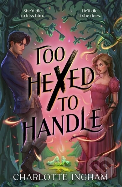 Kniha: Too Hexed To Handle (Charlotte Ingham). Hot Key, 2026 Kniha: Too Hexed To Handle (Charlotte Ingham). Hot Key, 2026