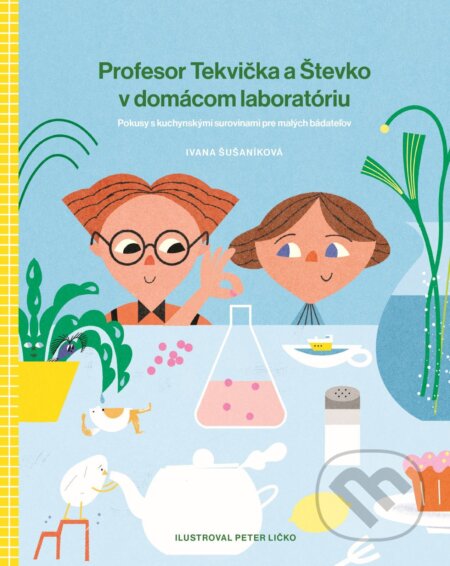E-kniha: Profesor Tekvička a Števko v domácom laboratóriu (Ivana Šušaníková). Slovart, 2026 E-kniha: Profesor Tekvička a Števko v domácom laboratóriu (Ivana Šušaníková). Slovart, 2026