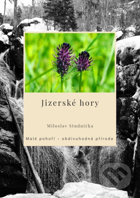 E-kniha: Jizerské hory (Miloslav Studnička). TZ-one, 2026 E-kniha: Jizerské hory (Miloslav Studnička). TZ-one, 2026