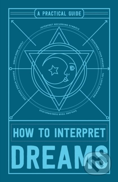 Kniha: How to Interpret Dreams (Adams Media). Adams Media, 2017 Kniha: How to Interpret Dreams (Adams Media). Adams Media, 2017