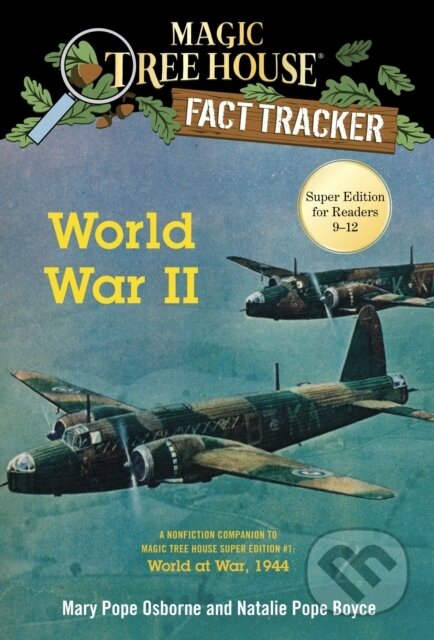 Kniha: World War II (Mary Pope Osborne a Natalie Pope Boyce). , 2017 Kniha: World War II (Mary Pope Osborne a Natalie Pope Boyce). , 2017