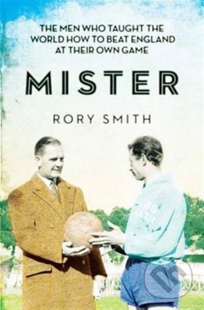Kniha: Mister (Rory Smith). Simon & Schuster, 2017 Kniha: Mister (Rory Smith). Simon & Schuster, 2017