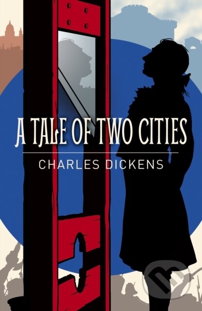 Kniha: Tale of Two Cities (Charles Dickens). Arcturus, 2017 Kniha: Tale of Two Cities (Charles Dickens). Arcturus, 2017
