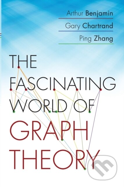 Kniha: The Fascinating World of Graph Theory (Arthur Benjamin, Ping Zhang a Gary Chartrand). Princeton University Press, 2017 Kniha: The Fascinating World of Graph Theory (Arthur Benjamin, Ping Zhang a Gary Chartrand). Princeton University Press, 2017
