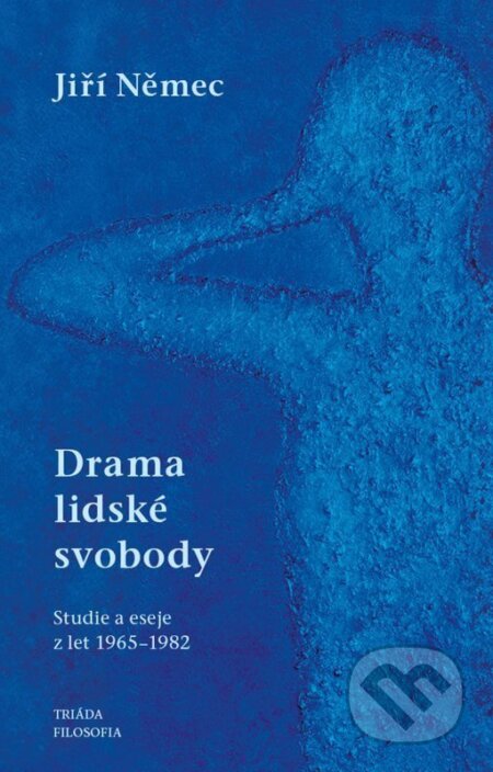 Kniha: Drama lidské svobody - Studie a eseje z let 1965-1982 (Jiří Němec). Filosofický ústav AV ČR, 2024 Kniha: Drama lidské svobody - Studie a eseje z let 1965-1982 (Jiří Němec). Filosofický ústav AV ČR, 2024