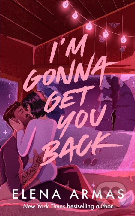 Kniha: I'm Gonna Get You Back (Elena Armas). Elena Armas, 2026 Kniha: I'm Gonna Get You Back (Elena Armas). Elena Armas, 2026