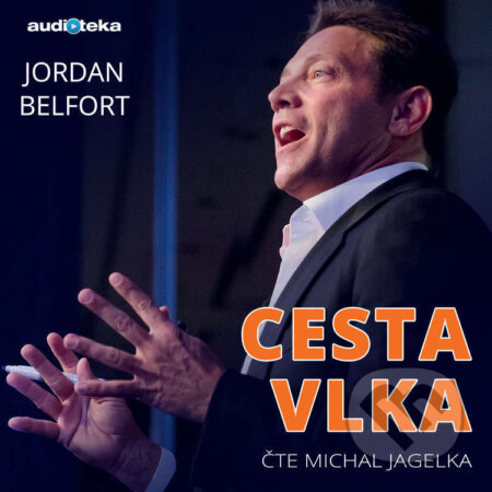 Audiokniha: Cesta vlka (Jordan Belfort). Témbr, 2018 Audiokniha: Cesta vlka (Jordan Belfort). Témbr, 2018