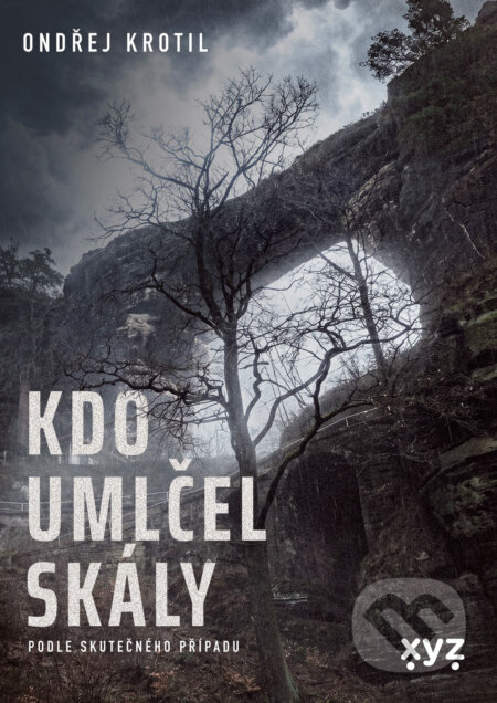 E-kniha: Kdo umlčel skály? (Ondřej Krotil). XYZ, 2026 E-kniha: Kdo umlčel skály? (Ondřej Krotil). XYZ, 2026