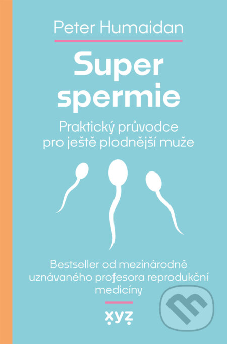 E-kniha: Super spermie (prof. Peter Humaidan). XYZ, 2026 E-kniha: Super spermie (prof. Peter Humaidan). XYZ, 2026