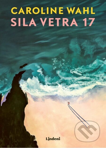 E-kniha: Sila vetra 17 (Caroline Wahl). Lindeni, 2026 E-kniha: Sila vetra 17 (Caroline Wahl). Lindeni, 2026
