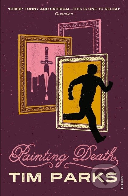 Kniha: Painting Death (Tim Parks). , 2015 Kniha: Painting Death (Tim Parks). , 2015