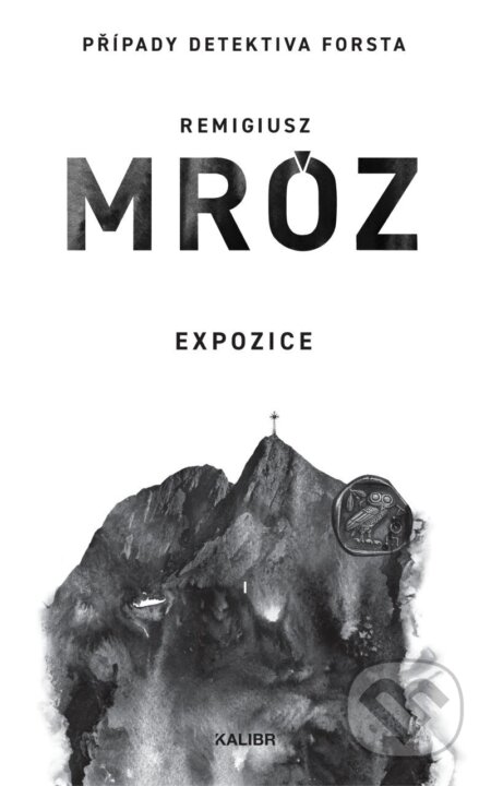 E-kniha: Expozice (Remigiusz Mróz). Kalibr, 2026 E-kniha: Expozice (Remigiusz Mróz). Kalibr, 2026