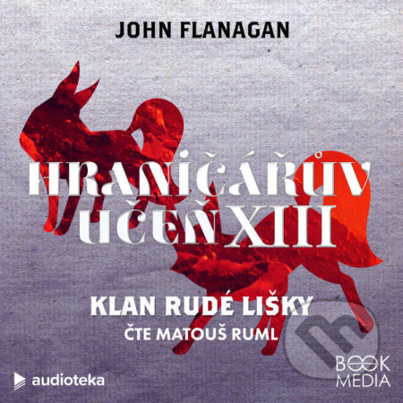Audiokniha: Klan Rudé lišky (John Flanagan). Témbr, 2021 Audiokniha: Klan Rudé lišky (John Flanagan). Témbr, 2021