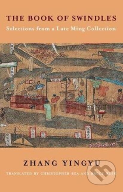 Kniha: The Book of Swindles (Zhang Yingyu). Columbia University Press, 2017 Kniha: The Book of Swindles (Zhang Yingyu). Columbia University Press, 2017