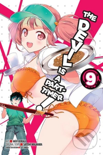 Kniha: The Devil Is a Part-Timer!, Vol. 9 (Manga) (Akio Hiiragi a Satoshi Wagahara). Yen Press, 2017 Kniha: The Devil Is a Part-Timer!, Vol. 9 (Manga) (Akio Hiiragi a Satoshi Wagahara). Yen Press, 2017