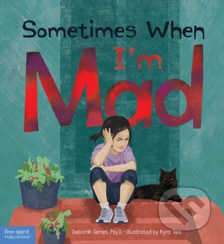 Kniha: Sometimes When I'm Mad (Deborah Serani). , 2021 Kniha: Sometimes When I'm Mad (Deborah Serani). , 2021