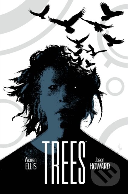 Kniha: Trees Volume 3 (Warren Ellis). Image Comics, 2020 Kniha: Trees Volume 3 (Warren Ellis). Image Comics, 2020