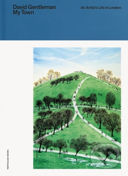 Kniha: My Town (David Gentleman). Particular Books, 2020 Kniha: My Town (David Gentleman). Particular Books, 2020