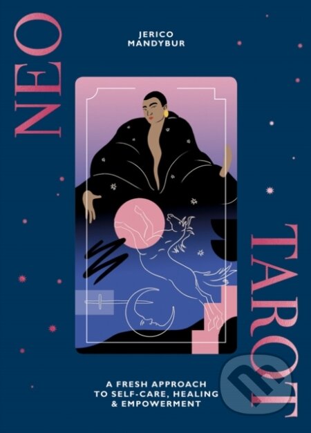 Kniha: Neo Tarot (Jerico Mandybur). Hardie Grant, 2019 Kniha: Neo Tarot (Jerico Mandybur). Hardie Grant, 2019