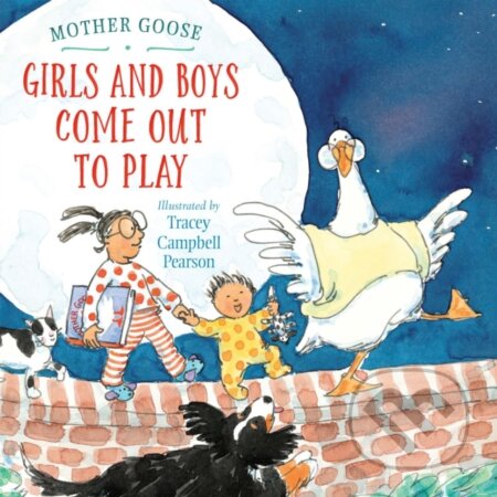 Kniha: Girls and Boys Come Out to Play (Tracey Campbell Pearson). Holiday house, 2021 Kniha: Girls and Boys Come Out to Play (Tracey Campbell Pearson). Holiday house, 2021
