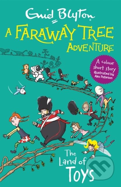 Kniha: A Faraway Tree Adventure: The Land of Toys (Enid Blyton). Hodder Children's Books, 2021 Kniha: A Faraway Tree Adventure: The Land of Toys (Enid Blyton). Hodder Children's Books, 2021